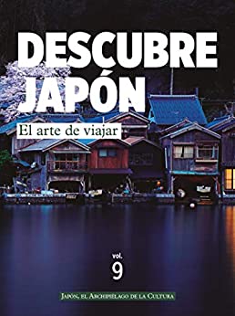 DESCUBRE JAPÓN - EL ARTE DE VIAJAR (DESCUBRE JAPÓN-VIAJAR nº 9)