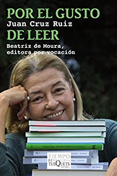 Por el gusto de leer: Beatriz de Moura, editora por vocación (Tiempo de Memoria)