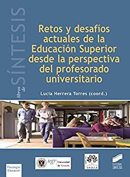 Retos y desafíos actuales de la Educación Superior desde la perspectiva del profesorado universitario (Libros de Síntesis)