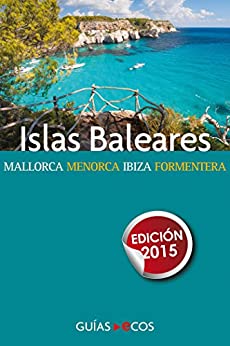 Islas Baleares: Mallorca, Menorca, ibiza y Formentera