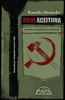Rojo aceituna: Un viaje a la sombra del comunismo (Voces / Ensayo nº 197)