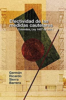 Efectividad de las medidas cautelares: Colombia, Ley 1437 de 2011 (Derecho)