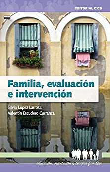 Familia, evaluación e intervención (Educación, orientación y terapia familiar nº 3)