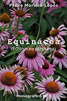 Equinácea: (Echinacea purpurea) (Monográficos nº 9)