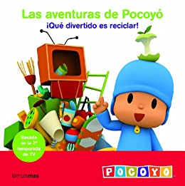 Qué divertido es reciclar: Las aventuras de Pocoyó (Las aventuras de Pocoyo nº 1)