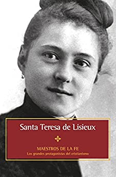 Santa Teresa de Lisieux (Maestros de la fe nº 6)