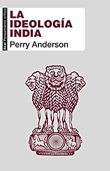 LA IDEOLOGÍA INDIA (Pensamiento crítico nº 58)