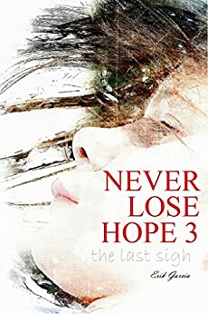 Never Lose Hope 3: The Last Sigh
