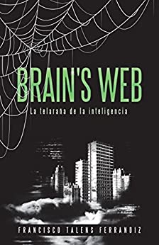 Brain's web: La telaraña de la inteligencia