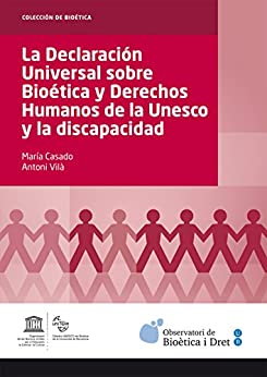 Declaración Universal sobre Bioética y Derechos Humanos de la Unesco y la discapacidad, La (eBook)