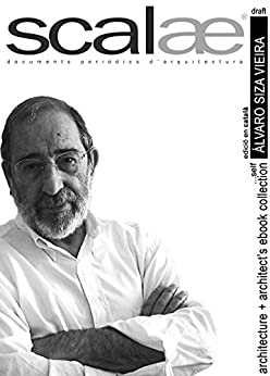 Álvaro Siza, arquitecte ...per ell mateix · scalae: conversa · matisos · expressió (scalae architecture + architects ebook collection 7) (Catalan Edition)