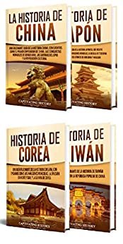 Historia de Asia oriental: Una guía fascinante de la historia de China, Japón, Corea y Taiwán