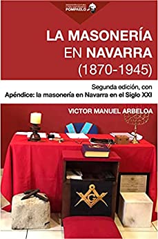 La masonería en Navarra (1870 - 1945): Apéndice: La masonería en Navarra en el siglo XXI