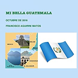 Mi Bella Guatemala