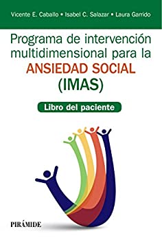 Programa de Intervención multidimensional para la ansiedad social (IMAS): Libro del paciente (Manuales prácticos)