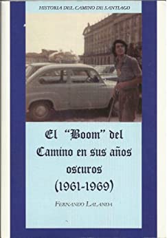 EL BOOM DEL CAMINO (1960-1969) (Historia del Camino de Santiago)