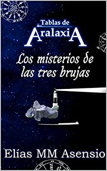 Tablas de Aralaxia: Los misterios de las tres brujas