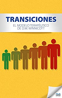 Transiciones: El modelo terapéutico de D.W. Winnicott