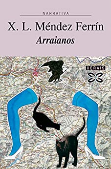 Arraianos (EDICIÓN LITERARIA – NARRATIVA E-book) (Galician Edition)