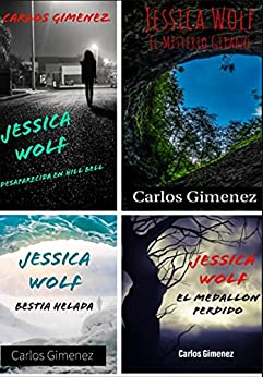 Colección Agente Jessica Wolf : 4 novelas cortas en un solo libro de la agente especial Jessica Wolf (Jessica Wolf colecciones)