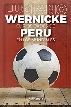 Curiosidades de Peru en los Mundiales (Fuera de colección)