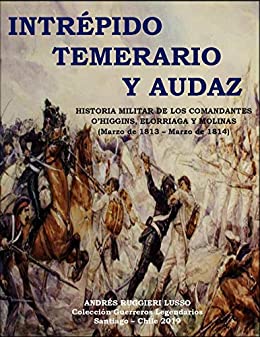 INTRÉPIDO, TEMERARIO Y AUDAZ: Historia, Táctica y Estratégia Militar