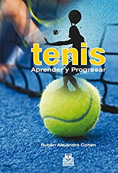 Tenis: Aprender y Progresar (Deportes)