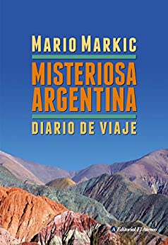 Misteriosa Argentina: Diario de viaje