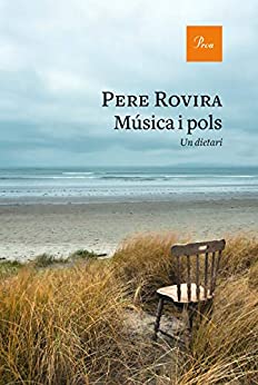 Música i pols: Un dietari (A TOT VENT-RÚST) (Catalan Edition)