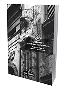 Borromini.: Una novela biográfica