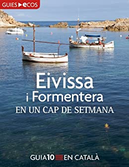 Eivissa i Formentera. En un cap de setmana (Catalan Edition)