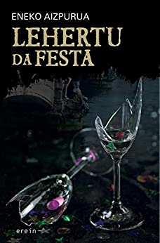 Lehertu da festa (Basque Edition)
