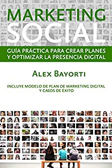 Marketing Social: Guía práctica para crear planes y optimizar la presencia digital
