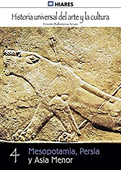 Mesopotamia, Persia y Asia Menor (Historia Universal del Arte y la Cultura nº 4)
