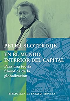 En el mundo interior del capital: Para una teoría filosófica de la globalización (Biblioteca de Ensayo / Serie mayor nº 57)