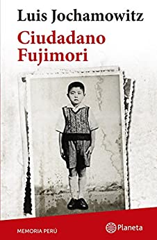 Ciudadano Fujimori (Colección Memoria Perú) (Fuera de colección)