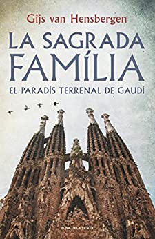 La Sagrada Família: El paradís terrenal de Gaudí (Catalan Edition)