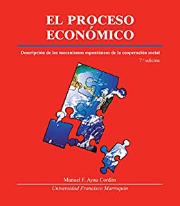El proceso económico: Descripción de los mecanismos espontáneos de la cooperación social