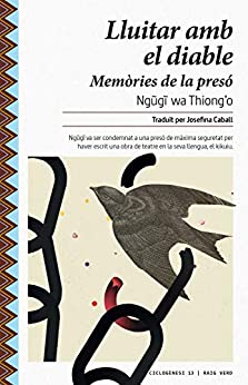 Lluitar amb el diable: Memòries de la presó (Ciclogènesi Book 13) (Catalan Edition)