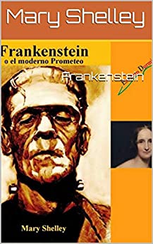 Frankenstein (clasicos de terror): (literatura)(novela)(terror/juvenil/ficcion/clasica/español)