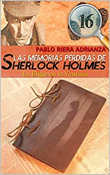 La Efigie en la Ventana: Las Memorias Perdidas de Sherlock Holmes