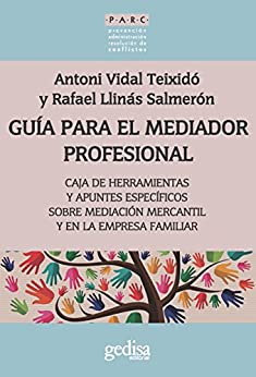 Guía para el mediador profesional: Caja de herramientas y apuntes específicos (PARC nº 350013)