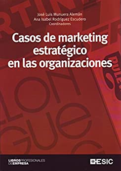 Casos de marketing estratégico en las organizaciones (Libros profesionales)