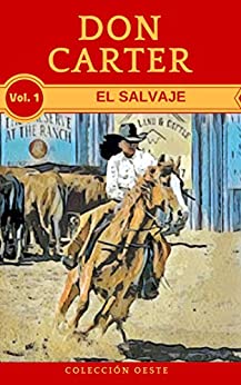 EL SALVAJE: La nueva novela del Oeste (RIVER WALLACE (EL SALVAJE) nº 1)