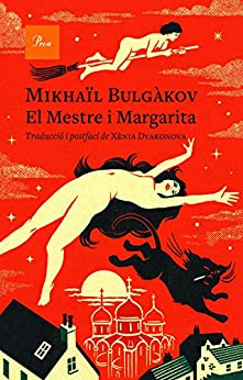 El Mestre i Margarita: Traducció i postfaci de Xènia Dyakonova (A TOT VENT-RÚST) (Catalan Edition)