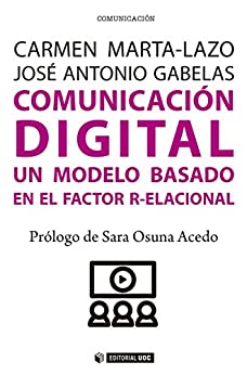 Comunicación digital. Un modelo basado en el Factor R-elacional (Manuales)