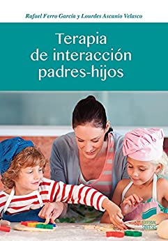 Terapia de interacción padres-hijo (Psicología nº 5)