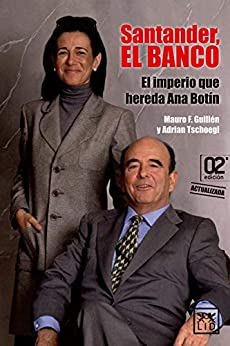 Santander, el banco: El imperio que hereda Ana Botín (Historia empresarial)