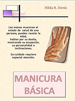 Manicura básica: Manicura, el cuidado de las manos
