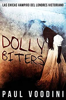 Dolly Biters!: Las chicas vampiro del Londres victoriano